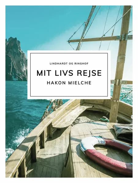 Mit livs rejse af Hakon Mielche