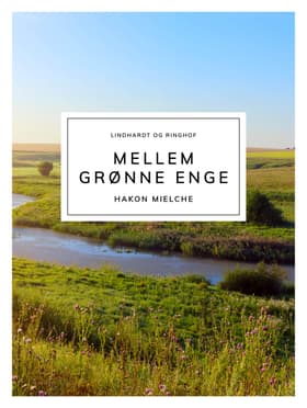 Mellem grønne enge af Hakon Mielche