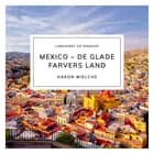 Mexico – de glade farvers land af Hakon Mielche