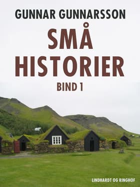 Små historier. Bind 1 af Gunnar Gunnarsson