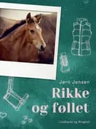 Rikke og føllet af Jørn Jensen