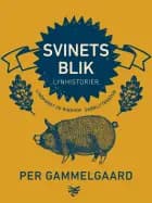 Svinets blik. Lynhistorier