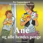 Ane og alle hendes penge