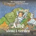 Ane alene i verden af Per Gammelgaard