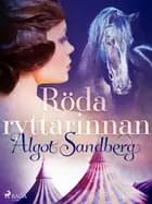 Röda ryttarinnan af Algot Sandberg