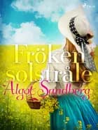 Fröken Solstråle af Algot Sandberg