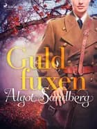 Guldfuxen af Algot Sandberg
