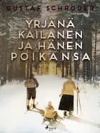 Yrjänä Kailanen ja hänen poikansa af Gustaf Schröder