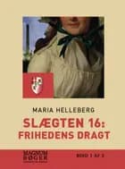 Slægten 16: Frihedens dragt af Maria Helleberg