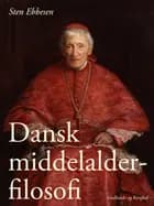Dansk middelalderfilosofi af Sten Ebbesen