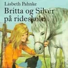 Britta og Silver på rideskole af Lisbeth Pahnke