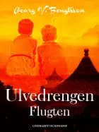Ulvedrengen: Flugten