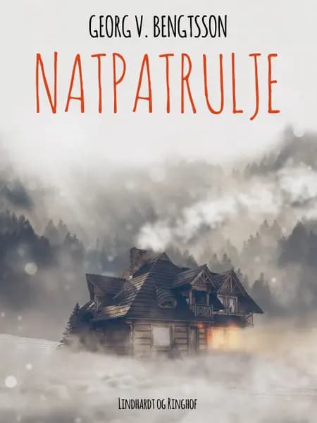Natpatrulje af Georg V. Bengtsson
