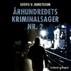 Århundredets kriminalsager nr. 2 af Georg V. Bengtsson