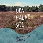 Den halve sol af Ragnhild Agger