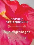 Nye digtninger af Sophus Schandorph