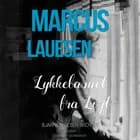 Marcus Lauesen - Lykkebarnet fra Løjt af Bjarne Nielsen Brovst