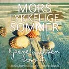 Mors lykkelige sommer