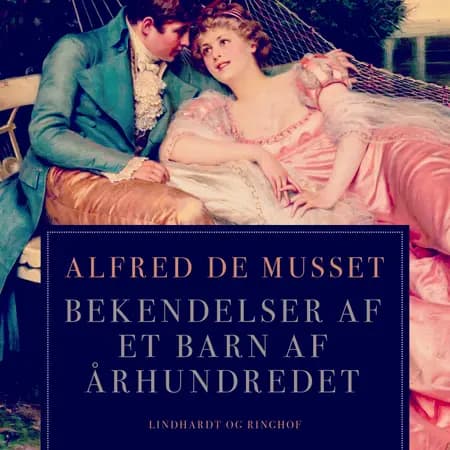 Bekendelser af et barn af århundredet af Alfred de Musset