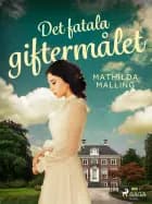 Det fatala giftermålet af Mathilda Malling