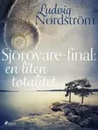Sjörövare-final: en liten totalitet