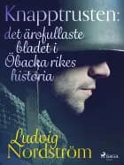 Knapptrusten: det ärofullaste bladet i Öbacka rikes historia