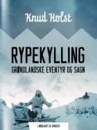 Rypekylling. Grøndlandske eventyr og sagn