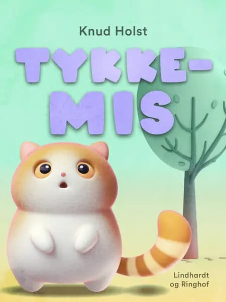 Tykke-Mis af Knud Holst