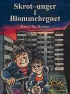Skrot–unger i Blommehegnet