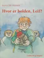 Hvor er bolden, Leif? af Hans Chr. Hansen