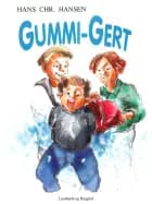 Gummi-Gert af Hans Chr. Hansen