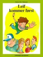 Leif kommer først af Hans Christian Hansen