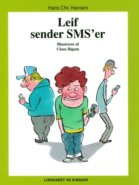 Leif sender SMS´er af Hans Christian Hansen