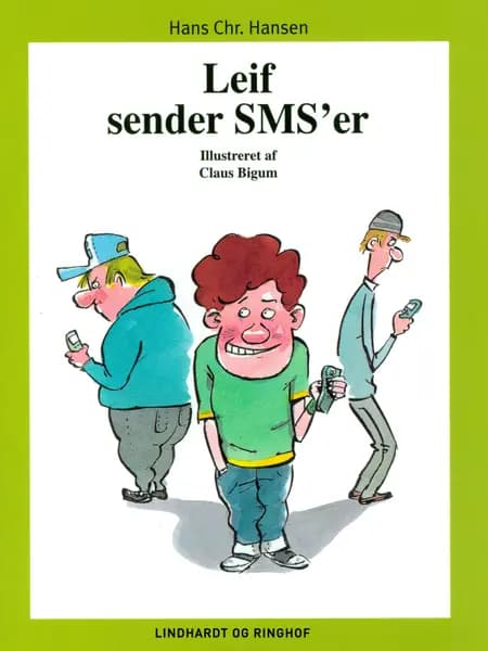 Leif sender SMS´er af Hans Christian Hansen