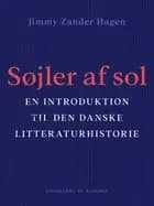 Søjler af sol. En introduktion til den danske litteraturhistorie af Jimmy Zander Hagen