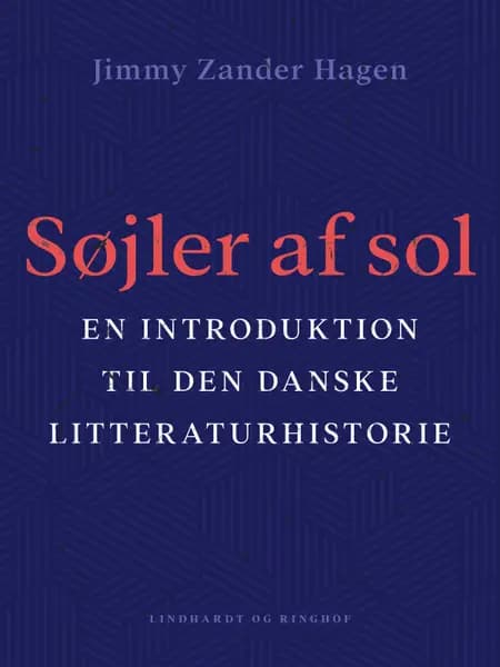 Søjler af sol. En introduktion til den danske litteraturhistorie af Jimmy Zander Hagen