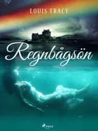 Regnbågsön af Louis Tracy