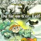 Du får en ti'er, Leif