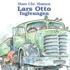 Lars Otto - fugleungen af Hans Christian Hansen