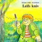 Leifs kniv af Hans Christian Hansen