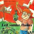 Leif samler flasker af Hans Christian Hansen