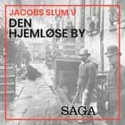 Jacobs slum V - Den hjemløse by af Kasper Jacek