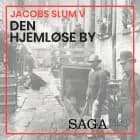 Jacobs slum V - Den hjemløse by