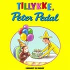 Tillykke, Peter Pedal af Margret Rey og H.A. Rey