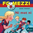 FC Mezzi 5 - Ni mot ni af Daniel Zimakoff