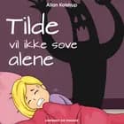 Tilde vil ikke sove alene af Allan Kolstrup