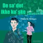 De sa  det ikke ku  ske