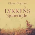 Lykkens tjenerinde af Claus Grymer