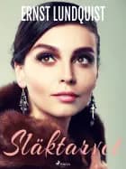 Släktarvet af Ernst Lundquist