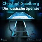 Die russische Spende (Dr. Hoffmann Krimis 1) af Christoph Spielberg